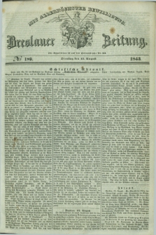 Breslauer Zeitung : mit allerhöchster Bewilligung. 1843, № 189 (15 August) + dod.
