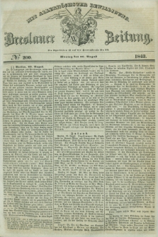 Breslauer Zeitung : mit allerhöchster Bewilligung. 1843, № 200 (28 August) + dod.