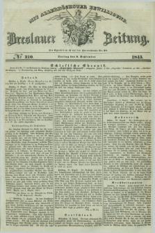 Breslauer Zeitung : mit allerhöchster Bewilligung. 1843, № 210 (8 September) + dod.