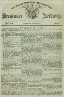 Breslauer Zeitung : mit allerhöchster Bewilligung. 1843, № 213 (12 September) + dod.