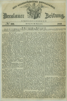 Breslauer Zeitung : mit allerhöchster Bewilligung. 1843, № 222 (22 September) + dod.