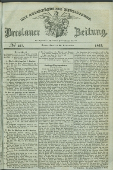 Breslauer Zeitung : mit allerhöchster Bewilligung. 1843, № 227 (28 September) + dod.