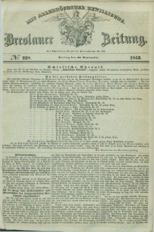 Breslauer Zeitung : mit allerhöchster Bewilligung. 1843, № 228 (29 September) + dod.