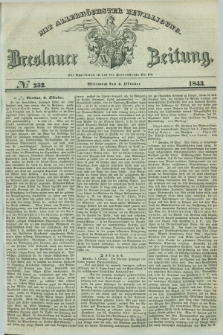 Breslauer Zeitung : mit allerhöchster Bewilligung. 1843, № 232 (4 Oktober) + dod.