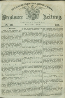 Breslauer Zeitung : mit allerhöchster Bewilligung. 1843, № 235 (7 Oktober) + dod.