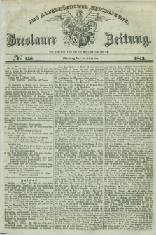 Breslauer Zeitung : mit allerhöchster Bewilligung. 1843, № 236 (9 Oktober) + dod.