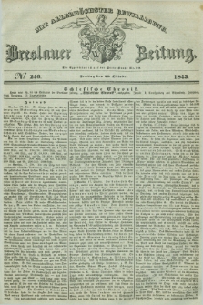 Breslauer Zeitung : mit allerhöchster Bewilligung. 1843, № 246 (20 Oktober) + dod.