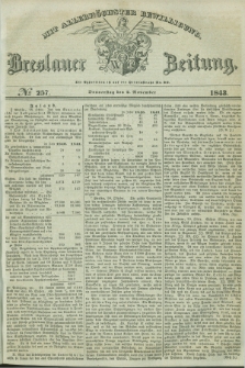 Breslauer Zeitung : mit allerhöchster Bewilligung. 1843, № 257 (2 November) + dod.