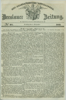Breslauer Zeitung : mit allerhöchster Bewilligung. 1843, № 261 (7 November) + dod.