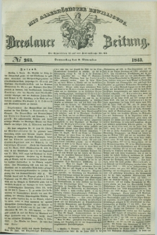 Breslauer Zeitung : mit allerhöchster Bewilligung. 1843, № 263 (9 November) + dod.