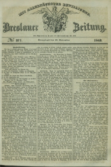 Breslauer Zeitung : mit allerhöchster Bewilligung. 1843, № 271 (18 November) + dod.