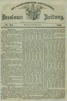 Breslauer Zeitung : mit allerhöchster Bewilligung. 1843, № 272 (20 November) + dod.