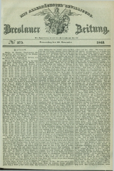 Breslauer Zeitung : mit allerhöchster Bewilligung. 1843, № 275 (23 November) + dod.