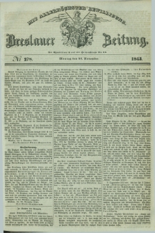 Breslauer Zeitung : mit allerhöchster Bewilligung. 1843, № 278 (27 November) + dod.