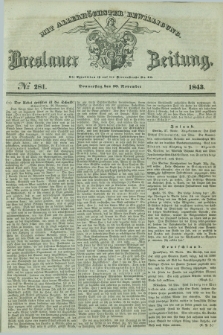 Breslauer Zeitung : mit allerhöchster Bewilligung. 1843, № 281 (30 November) + dod.
