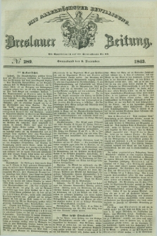 Breslauer Zeitung : mit allerhöchster Bewilligung. 1843, № 289 (9 December) + dod.