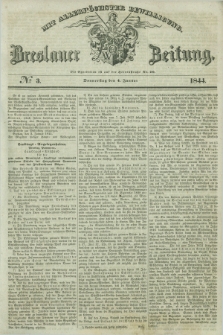 Breslauer Zeitung : mit allerhöchster Bewilligung. 1844, № 3 (4 Januar) + dod.