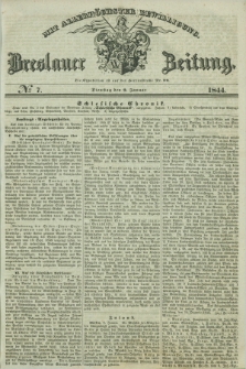 Breslauer Zeitung : mit allerhöchster Bewilligung. 1844, № 7 (9 Januar) + dod.