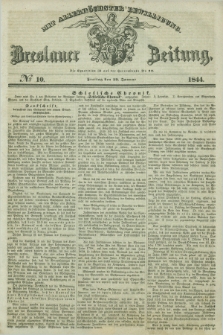 Breslauer Zeitung : mit allerhöchster Bewilligung. 1844, № 10 (12 Januar) + dod.
