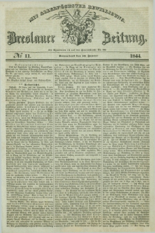 Breslauer Zeitung : mit allerhöchster Bewilligung. 1844, № 11 (13 Januar) + dod.