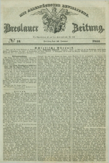 Breslauer Zeitung : mit allerhöchster Bewilligung. 1844, № 16 (19 Januar) + dod.