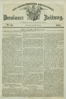 Breslauer Zeitung : mit allerhöchster Bewilligung. 1844, № 25 (30 Januar) + dod.