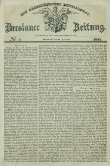 Breslauer Zeitung : mit allerhöchster Bewilligung. 1844, № 44 (21 Februar) + dod.