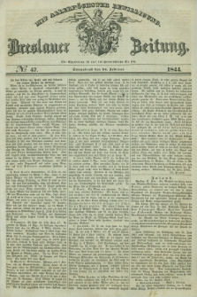 Breslauer Zeitung : mit allerhöchster Bewilligung. 1844, № 47 (24 Februar) + dod.