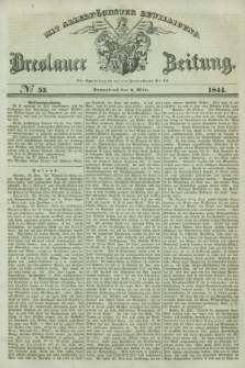 Breslauer Zeitung : mit allerhöchster Bewilligung. 1844, № 53 (2 März) + dod.