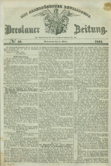 Breslauer Zeitung : mit allerhöchster Bewilligung. 1844, № 56 (6 März) + dod.