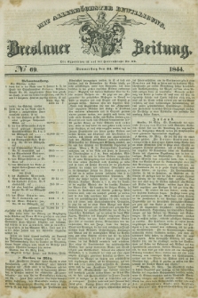 Breslauer Zeitung : mit allerhöchster Bewilligung. 1844, № 69 (21 März) + dod.
