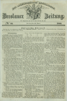 Breslauer Zeitung : mit allerhöchster Bewilligung. 1844, № 92 (19 April) + dod.