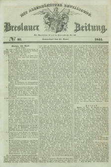 Breslauer Zeitung : mit allerhöchster Bewilligung. 1844, № 99 (27 April) + dod.