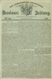 Breslauer Zeitung : mit allerhöchster Bewilligung. 1844, № 102 (2 Mai) + dod.