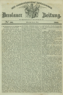 Breslauer Zeitung : mit allerhöchster Bewilligung. 1844, № 105 (6 Mai) + dod.