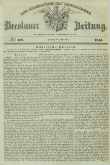 Breslauer Zeitung : mit allerhöchster Bewilligung. 1844, № 109 (10 Mai) + dod.