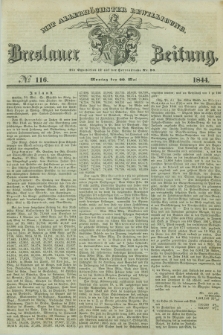 Breslauer Zeitung : mit allerhöchster Bewilligung. 1844, № 116 (20 Mai) + dod.