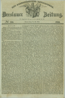 Breslauer Zeitung : mit allerhöchster Bewilligung. 1844, № 124 (30 Mai) + dod.