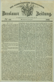 Breslauer Zeitung : mit allerhöchster Bewilligung. 1844, № 135 (12 Juni) + dod.