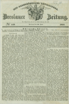 Breslauer Zeitung : mit allerhöchster Bewilligung. 1844, № 149 (28 Juni) + dod.