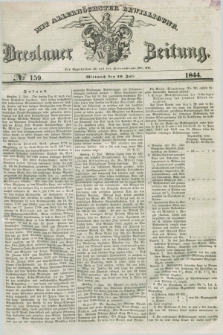 Breslauer Zeitung : mit allerhöchster Bewilligung. 1844, № 159 (10 Juli) + dod.