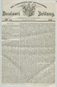 Breslauer Zeitung : mit allerhöchster Bewilligung. 1844, № 162 (13 Juli) + dod.
