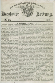 Breslauer Zeitung : mit allerhöchster Bewilligung. 1844, № 164 (16 Juli) + dod.