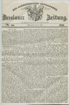 Breslauer Zeitung : mit allerhöchster Bewilligung. 1844, № 165 (17 Juli) + dod.