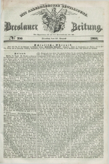 Breslauer Zeitung : mit allerhöchster Bewilligung. 1844, № 200 (27 August) + dod.