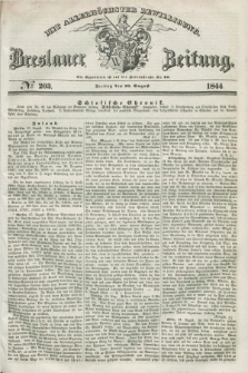 Breslauer Zeitung : mit allerhöchster Bewilligung. 1844, № 203 (30 August) + dod.