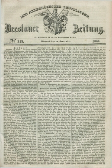 Breslauer Zeitung : mit allerhöchster Bewilligung. 1844, № 213 (11 September) + dod.