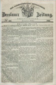 Breslauer Zeitung : mit allerhöchster Bewilligung. 1844, № 233 (4 Oktober) + dod.