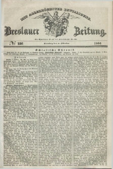 Breslauer Zeitung : mit allerhöchster Bewilligung. 1844, № 236 (8 Oktober) + dod.