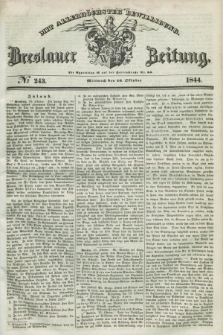 Breslauer Zeitung : mit allerhöchster Bewilligung. 1844, № 243 (16 Oktober) + dod.